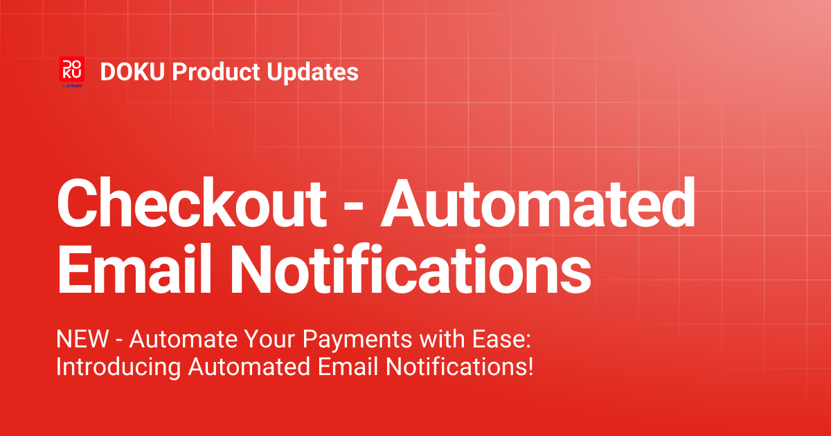 Checkout - Automated Email Notifications | DOKU Product Updates